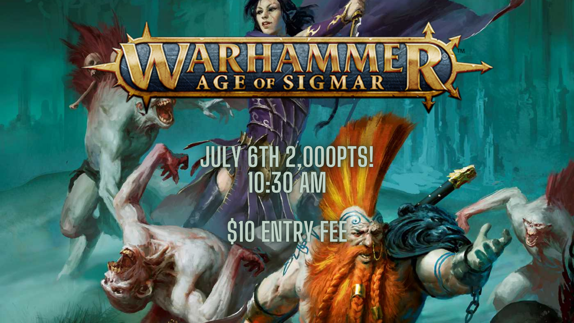July 6th - Age of Sigmar - 2,000pts